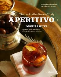 Aperitivo : The Cocktail Culture of Italy