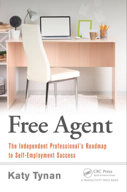 Free Agent: The Independent Professional's Roadmap to Self-Employment Success