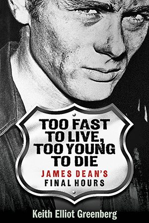 Too Fast to Live, Too Young to Die - James Dean's Final Hours