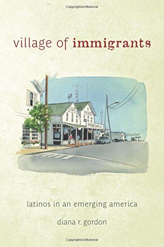 Village of Immigrants: Latinos in an Emerging America (Rivergate Regionals Collection)