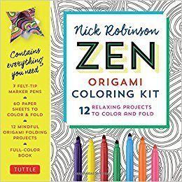 Zen Origami Coloring Kit: 12 Relaxing Projects to Color and Fold: Includes Origami Book with 12 Mindful Designs, 7 Markers & 60 Zen Patterned Origami Papers